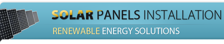 Solar Panels Installation Solar Panels Installation